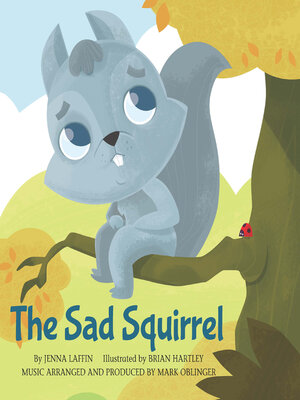 cover image of The Sad Squirrel